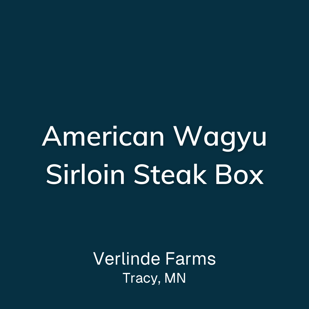 American Wagyu Sirloin Steak Box from Verlinde Farms in Tracy, MN