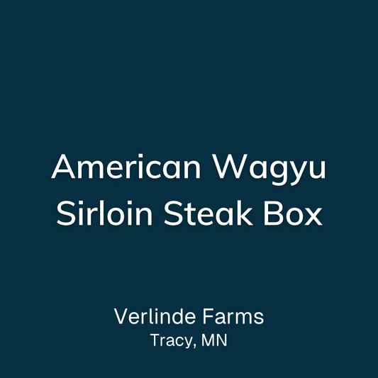 American Wagyu Sirloin Steak Box from Verlinde Farms in Tracy, MN